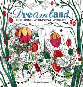 Dreamland Coloring Whimsical Worlds Coloring Page Renata Krawczyk