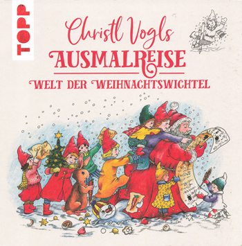 1061 Christl Vogls Ausmalreise Welt der Weihnachtswichtel: Ausmalen & traeumen Preview Download Kayliebooks