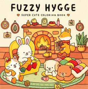 Fuzzy Hygge Super Cute n Cozy Coloring Book – Mindful PDF for All Ages