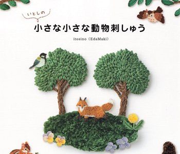 Animal Embroidery PDF by Itosino EdaMaki – 100+ Miniature Adorable Embroidery Designs & Patterns