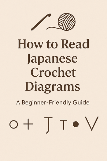 How to Read Japanese Crochet Diagrams: A Beginner-Friendly Crochet Symbol Guide Cover - Kayliebooks How to Read Japanese Crochet Diagrams: A Beginner-Friendly Crochet Symbol Guide